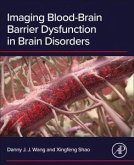 Imaging Blood-Brain Barrier Dysfunction in Brain Disorders Imaging Blood-Brain Barrier Dysfunction in Brain Disorders
