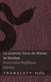 La Bible / The Bible - Le premier livre de Moïse (la Genèse) / První kniha Mojzísova (Geneze) La Bible / The Bible - Le premier livre de Moïse (la Genèse) / První kniha Mojzísova (Geneze)