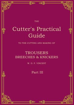 The Cutter's Practical Guide, Part 3 - Vincent, W. D. F.