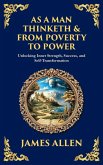 As a Man Thinketh & From Poverty to Power As a Man Thinketh & From Poverty to Power