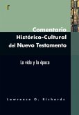Comentario Histórico-Cultural del Nuevo Testamento Comentario Histórico-Cultural del Nuevo Testamento