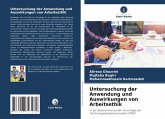 Untersuchung der Anwendung und Auswirkungen von Arbeitsethik Untersuchung der Anwendung und Auswirkungen von Arbeitsethik