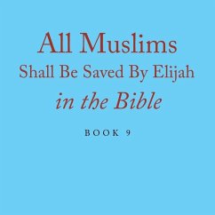 All Muslims Shall Be Saved By Elijah in the Bible - Alexander, Elijah