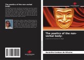 The poetics of the non-verbal body: The poetics of the non-verbal body: