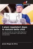 I piani regolatori dopo lo statuto della città
