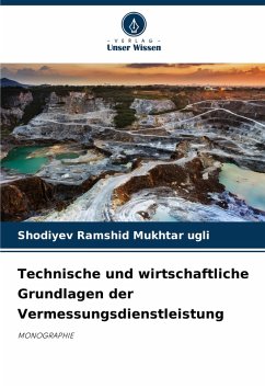 Technische und wirtschaftliche Grundlagen der Vermessungsdienstleistung - Mukhtar ugli, Shodiyev Ramshid