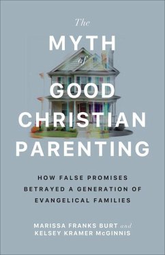 Cover The Myth of Good Christian Parenting