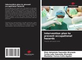 Intervention plan to prevent occupational hazards Intervention plan to prevent occupational hazards
