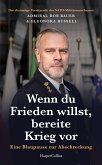 Wenn du Frieden willst, bereite Krieg vor. Eine Blaupause zur Abschreckung Wenn du Frieden willst, bereite Krieg vor. Eine Blaupause zur Abschreckung