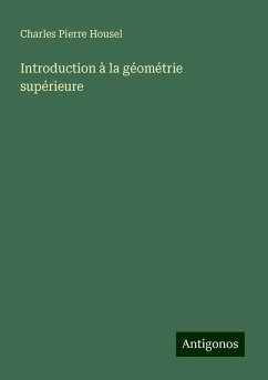 Introduction à la géométrie supérieure - Housel, Charles Pierre