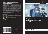 Digital professions: Inventing tomorrow's world