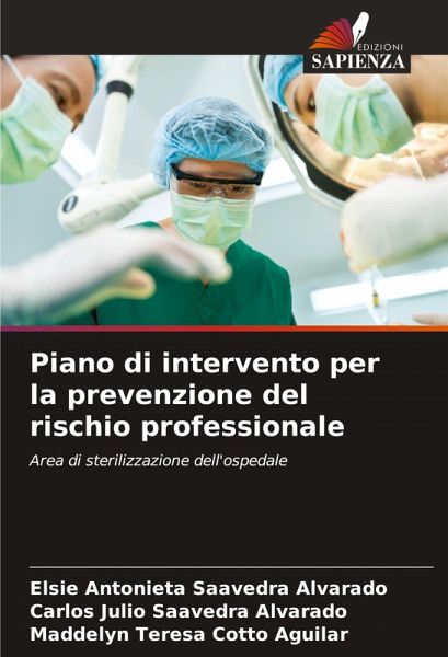 Piano di intervento per la prevenzione del rischio professionale Piano di intervento per la prevenzione del rischio professionale