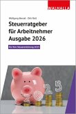 Steuerratgeber für Arbeitnehmer - Ausgabe 2026 Steuerratgeber für Arbeitnehmer - Ausgabe 2026