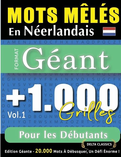 MOTS MÊLÉS EN NÉERLANDAIS FORMAT GÉANT MOTS MÊLÉS EN NÉERLANDAIS FORMAT GÉANT
