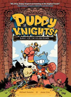 Puppy Knights: Quest for the Golden Bones - Sweater, Michael; Cruz, Josue