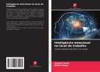 Inteligência emocional no local de trabalho Inteligência emocional no local de trabalho