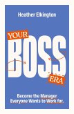 Your Boss Era Your Boss Era