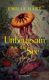 Unbeugsam wie die See Unbeugsam wie die See