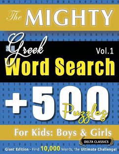 Cover THE MIGHTY GREEK WORD SEARCH - 500 PUZZLES FOR KIDS