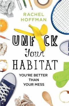 Unf*ck Your Habitat - Hoffman, Rachel