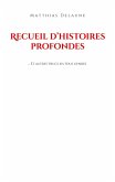 Recueil d'histoires profondes Recueil d'histoires profondes
