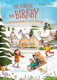 Die Kinder von Birkby. Schlittenfahrt mit Ziege (Band 2) Die Kinder von Birkby. Schlittenfahrt mit Ziege (Band 2)