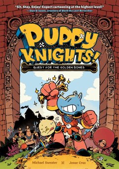 Puppy Knights: Quest for the Golden Bones - Sweater, Michael; Cruz, Josue