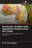 Scuole per streghe nella Repubblica Democratica del Congo Scuole per streghe nella Repubblica Democratica del Congo
