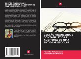 GESTÃO FINANCEIRA E CONTABILÍSTICA E AUDITORIA DE UMA ENTIDADE ESCOLAR