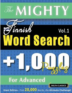Cover THE MIGHTY FINNISH WORD SEARCH - 1,000 PUZZLES FOR ADVANCED - DELTA CLASSICS - GIANT EDITION - FIND 20,000 WORDS, THE ULTIMATE CHALLENGE!