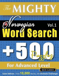 Cover THE MIGHTY NORWEGIAN WORD SEARCH - 500 PUZZLES FOR ADVANCED LEVEL - DELTA CLASSICS - GIANT EDITION - FIND 10,000 WORDS, THE ULTIMATE CHALLENGE!
