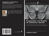 Prosperidad: una filosofía de resiliencia y devenir Prosperidad: una filosofía de resiliencia y devenir