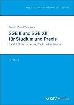 SGB II und SGB XII für Studium und Praxis (Bd. 1/3) - Grosse, Michael;Weber, Dirk;Wesemann, Michael