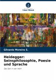 Heidegger: Seinsphilosophie, Poesie und Sprache