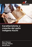 Caratteristiche e crescita del pollo indigeno Kuchi