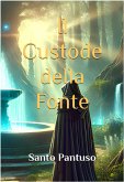 Il Custode della Fonte (eBook, ePUB)