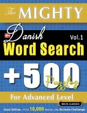 THE MIGHTY DANISH WORD SEARCH - 500 PUZZLES FOR ADVANCED LEVEL - DELTA CLASSICS - GIANT EDITION - FIND 10,000 WORDS, THE ULTIMATE CHALLENGE! THE MIGHTY DANISH WORD SEARCH - 500 PUZZLES FOR ADVANCED LEVEL - DELTA CLASSICS - GIANT EDITION - FIND 10,000 WORDS, THE ULTIMATE CHALLENGE!