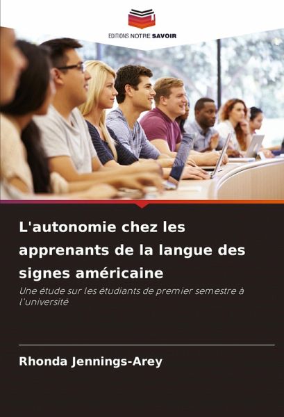L'autonomie chez les apprenants de la langue des signes américaine L'autonomie chez les apprenants de la langue des signes américaine
