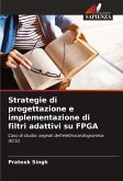 Strategie di progettazione e implementazione di filtri adattivi su FPGA