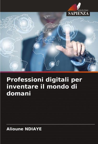 Professioni digitali per inventare il mondo di domani