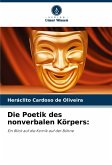 Die Poetik des nonverbalen Körpers: Die Poetik des nonverbalen Körpers:
