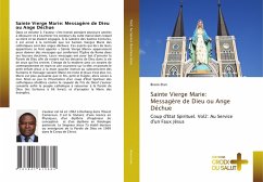 Sainte Vierge Marie: Messagère de Dieu ou Ange Déchue - Etan, Bruno