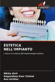 ESTETICA NELL'IMPIANTO ESTETICA NELL'IMPIANTO