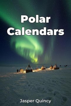 Polar Calendars (eBook, ePUB) - Quincy, Jasper