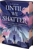 Until We Shatter Until We Shatter