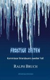 Frostige Zeiten Frostige Zeiten