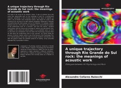 A unique trajectory through Rio Grande do Sul rock: the meanings of acoustic work - Collares Baiocchi, Alexandre