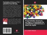 Propriedades térmicas, ao fogo e à humidade de compósitos poliméricos à base de argila