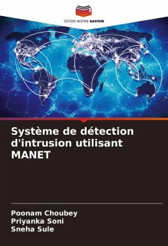 Système de détection d'intrusion utilisant MANET - Choubey, Poonam;Soni, Priyanka;Sule, Sneha
