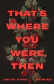 That's Where You Were, Then That's Where You Were, Then